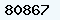 80867
