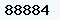 88884