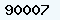 90007